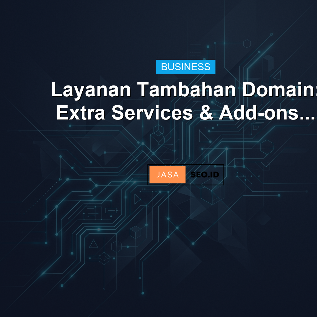 Layanan Tambahan Domain: Extra Services & Add-ons...