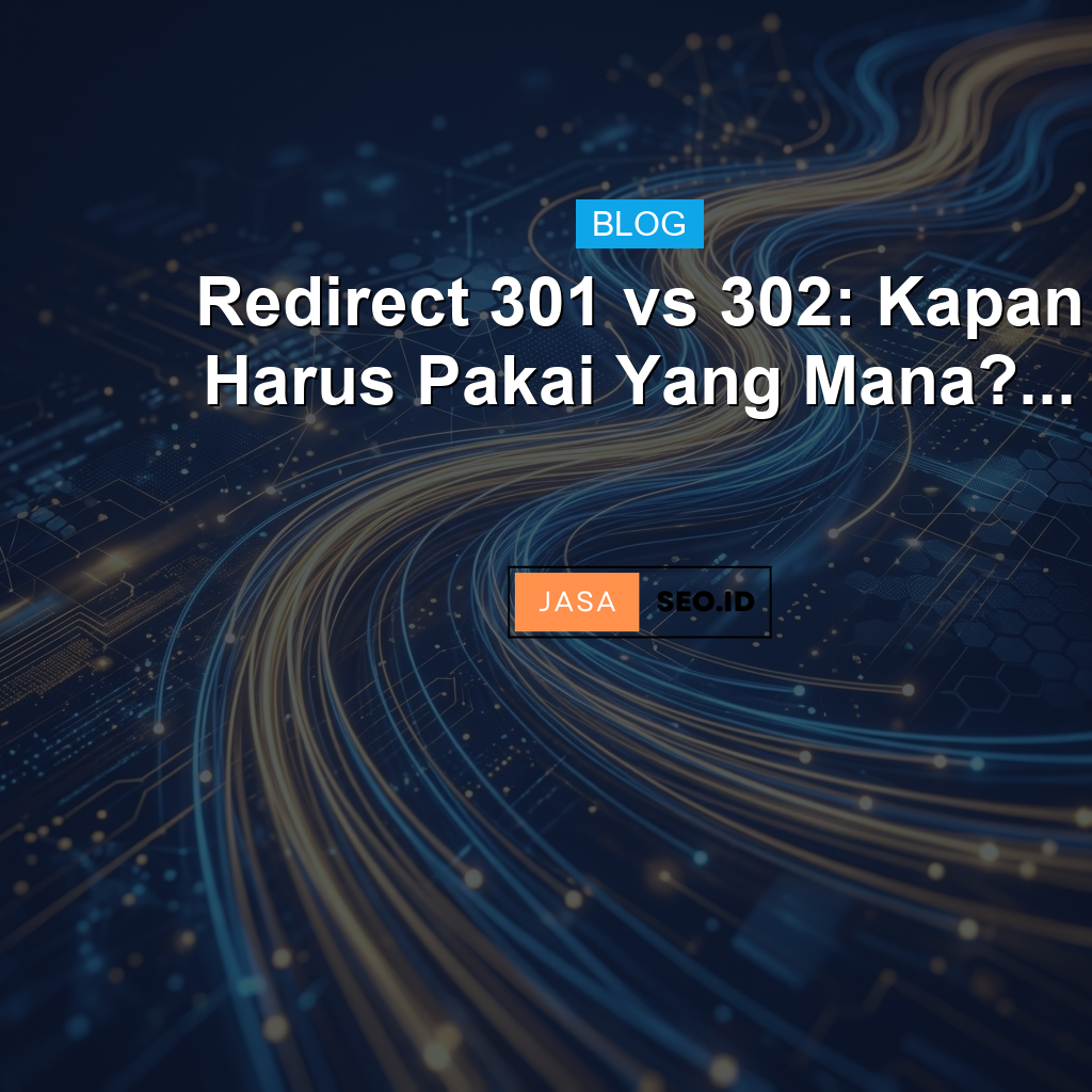 Apa Itu 301 Redirect (Moved Permanently)? Definisi & SEO 2026